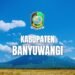 Pesona Profil Kabupaten Banyuwangi Jawa Timur, Menjelajah Sunrise of Java dengan Sejuta Keajaiban Alam