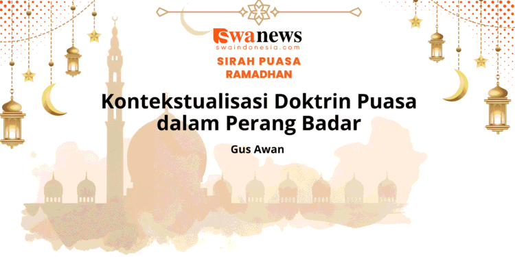 Kontekstualisasi Doktrin Puasa dalam Perang Badar