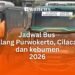 Jadwal Bus Malang Cilacap Purwokerto Kebumen dan Wonosobo 2026