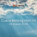 Cuaca Kota Malang 29 Maret 2026