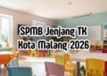 SPMB TK Negeri Kota Malang 2026